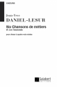 J.Y. Daniel-Lesur Chansons Francaises, Ii Chansons De Metiers, N6 Les Tisserands, Pour Choeur Mixte A Cappella Choir