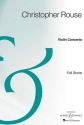 Rouse, Christopher: Violin Concerto fr Violine und Orchester Partitur