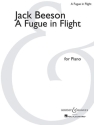 Beeson, Jack: A Fugue in Flight fr Klavier