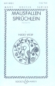 Mausfallen Sprchlein fr Kinderchor (Frauenchor) unisono und Klavier Partitur (en/dt)
