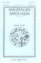 Mausfallen Sprchlein fr Kinderchor (Frauenchor) unisono und Klavier Partitur (en/dt)