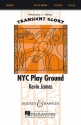 James, Kevin: NYC Play Ground fr Kinderchor, Trompete/Kornett (Blserquintett optional), Schlagwerk Sing- und Spielpartitur
