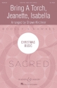 Bring a Torch Jeanette Isabella for female chorus and instruments