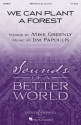 We Can Plant a Forest fr gemischter Chor (SATB) und Klavier, Schlagwerk ad lib. Sing- und Spielpartitur