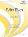 Kazik, James: Eviler Elves fr Blasorchester Partitur und Stimmen