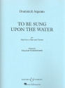 To be sung upon the Water für Gesang (hoch), Klarinette und Klavier Stimmen