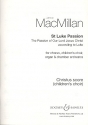 St. Luke Passion for mixed chorus, children's chorus, organ and small orchestra Christus score (= children's chorus)