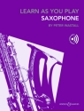 Learn As You Play Saxophone  (+Online audio files and online material) fr Saxophon (Alt-Saxophon oder Tenor-Saxophon)