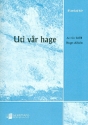 Uti var hage for mixed chorus a cappella score (schwed)