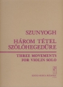 Szunyogh Balzs Three Movements for violin solo Violin