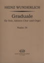 Graduale fr Solo, kleinen Chor und Orgel - Psalm  Upper Voices or Mixed Voices and Accompaniment