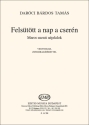 Tams Darci Brdos Felsttt A Nap A Csern Mixed Voices and Accompaniment