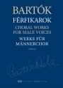 Choral Works for male voices a cappella vocal score
