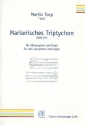 Marianisches Triptychon fr Altsaxophon und Orgel