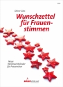 Wunschzettel fr Frauenstimmen fr Frauenchor a cappella Chorpartitur