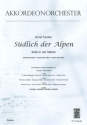 Fischer, Ernst Sdlich der Alpen 4.Satz Akkordeonorchester Partitur