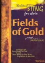 Fields of Gold The Hits of Sting for mixed chorus (SSATB) a cappella score
