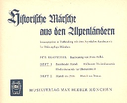 Historische Mrsche aus den Alpenlndern Band 1 fr Blasorchester Direktion und Stimmen