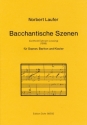 Bacchantische Szenen fr Sopran, Bariton und Klavier Sopran solo, Bariton solo, Klavier Partitur