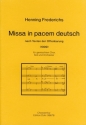 Frederichs, Henning Missa in pacem deutsch (1999) -nach Texten der O Gemischter Chor, Orchester Chorpartitur
