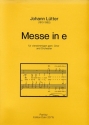 Messe in e (fr vierstimmigen gem. Chor und Orchester Flte, Klarinette, Horn (2), Glockenspiel, Schlagwerk, Gemischter Chor Partitur