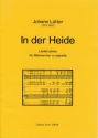 In der Heide - Liederzyklus fr Mnnerchor a cappella Chorpartitur