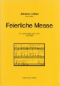 Feierliche Messe (fr vierstimmigen gemischten Chor u Gemischter Chor (4-st.), Orgel Partitur, Chorpartitur