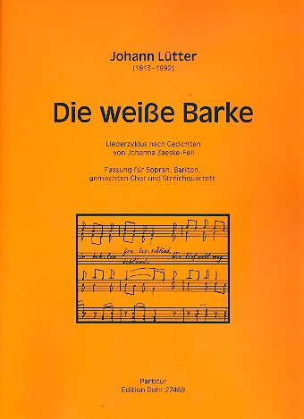 Die weie Barke fr Soli, gem Chor und Streichquartett Partitur