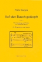 Auf den Busch geklopft fr Gesang, 2 Klarinetten und 2 Fagotte fr Gesang und Klavier