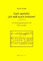 Gott spricht Ich will euch tr�sten f�r gem Chor, Fl�te und Orgel (Streicher ad lib) Partitur