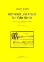 Mit Fried und Freud ich fahr dahin fr gem Chor a cappella Partitur