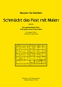 Schmckt das Fest mit Maien (2013) fr gem Chor, Vibraphon und Violoncello Partitur, zgl. Chorpartitur