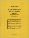 Dir, dir, o Hchster, will ich singen fr Querflte und Fagott 2 Spielpartituren