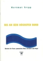 Bis an sein hchsten Bord fr Tenor, gem Chor, Streicher und Orgel Partitur