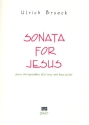 Sonata for Jesus for alto voice, piano, string machine and bass guitar parts