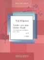 Lieder um eine kleine Stadt op.95 Band 1 fr Gesang und Klavier Partitur