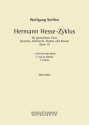 Hermann-Hesse-Zyklus op. 19 gemischter Chor, Sopran, Violine, Klarinette und Klavier, Einzelstimme Violine solo, Klavier solo