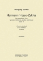 Hermann-Hesse-Zyklus op. 19 gemischter Chor, Sopran, Violine, Klarinette und Klavier, Einzelstimme Violine solo, Klavier solo