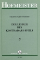 Der Lehrer des Kontraba-Spiels Band 5 Eine Grundschule fr die hhere Lagen- und Fingertechnik