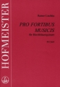Pro fortibus musicis fr 2 Trompeten, Horn, Posaune und Tuba,