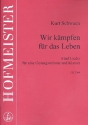 Wir kmpfen fr das Leben fr Gesang und Klavier