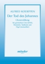 Der Tod des Johannes gemischter Chor (SAMez), Klarinette, Tamburin, Orgel Chorpartitur