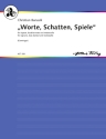 Banasik, Christian Worte, Schatten, Spiele fr Sopran, Baklarinette und Violoncello