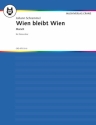 Wien bleibt Wien fr Mnnerchor (TTBB) und Klavier Partitur (= Klavierstimme)