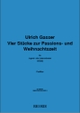 Ulrich Gasser, Vier Stcke zur Passions - und Weihnachtszeit Chamber Ensemble Partitur