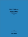 Dai Fujikura, Reach Out Saxophonensemble Partitur + Stimmen
