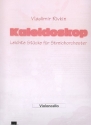 Kaleidoskop fr Streichorchester Violoncello