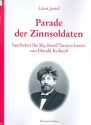 Parade der Zinnsoldaten fr Big Band (Tanzorchester) Partitur