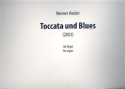Toccata und Blues fr Orgel solo
