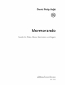 Mormorando - Musik fr Flte, Oboe, Klarinette und Fagott Partitur und Stimmen